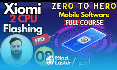 Xiomi CPU Flashing Zero To Hero Full Course ️ Mobile Software Course Chapter 08
