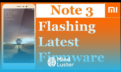 How to flash Xiomi Mi Note 3 Flashing with Latest firmware on fastboot and edl mode no error