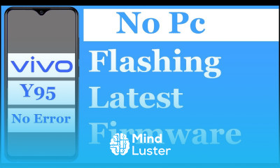 Vivo Y95 Flashing Without Pc No Error Fix All Vivo Working Flash file flashing