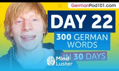 Day 22 220 300 Learn 300 German Words in 30 Days Challenge