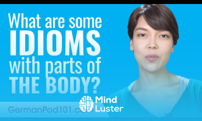 What Are Some Idioms with Parts of the Body Ask a German Teacher