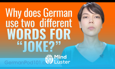 Why does German use two different words for “joke ”