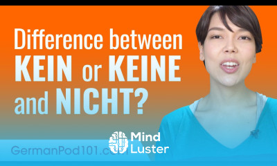 What s the Difference Between kein or keine and nicht
