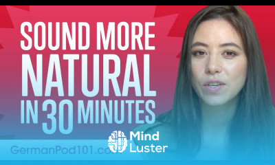 Sound More Natural in German in 30 Minutes