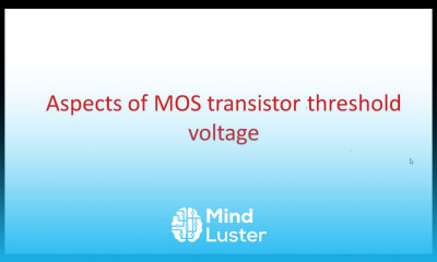 MOS transistor Aspects of Threshold voltage VLSI Lec 13