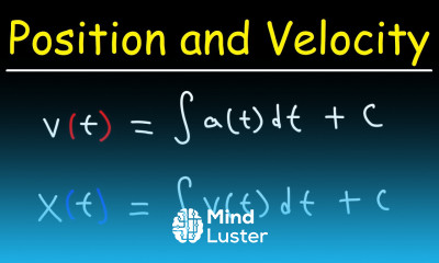 Velocity and Position From Acceleration By Integration Physics and Calculus