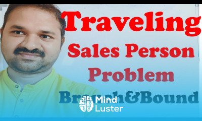 Travelling Salesman Problem using Least Cost Branch and Bound Design and Analysis of Algorithms