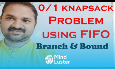 Learn 0 1 Knapsack Problem Using FIFO Branch and Bound Design and ...