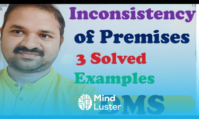 Consistency and Inconsistency of Premises DMS MFCS Discrete Mathematics