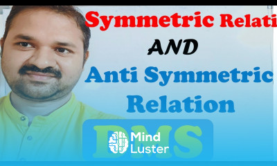 Symmetric Relation Anti Symmetric Relation Types of Relations DMS MFCS GATE