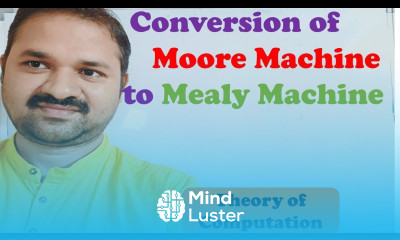 Conversion of Moore Machine to Mealy Machine
