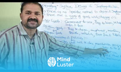 Operating System Design and Implementation User Goals System Goals Mechanisms Policies