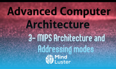MIPS Architecture and Addressing modes Advanced Computer Architecture