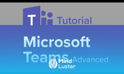 Microsoft Teams Advanced Tutorial