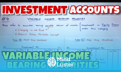 4 Investment Accounts Variable Income Bearing Securities CA INTER By Saheb Academy