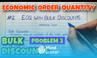 2 Economic Order Quantity EOQ with Bulk Discount Problem 3 Material Cost By Saheb Academy