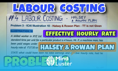 4 Labour Costing Problem 3 ICAI Illustration 10 Halsey Rowan Plan By Saheb Academy