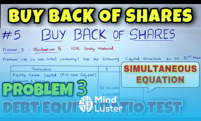 5 Buy Back of Shares Problem 3 Debt Equity Ratio Test By Saheb Academy