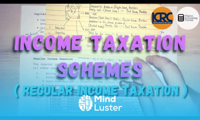 Income Taxation Schemes Part 4 Regular Income Taxation