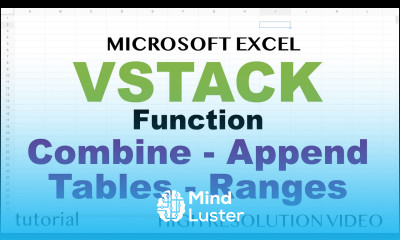 Excel VSTACK Combine Multiple Tables Ranges to a Dynamic Master Sheet with VSTACK Function