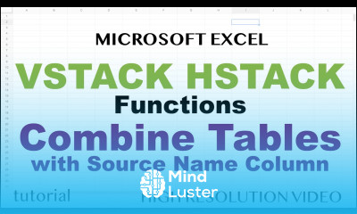 Excel VSTACK HSTACK How to Combine Multiple Data Tables with Source Table Name Column Added