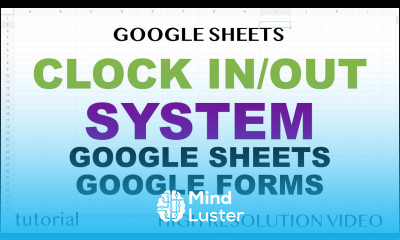 Clock In Clock Out System w Google Sheets Google Forms Spreadsheet Template for Small Business