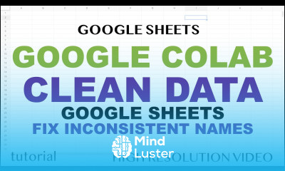Google Colab Clean Google Sheets Data Dealing With Inconsistent Data