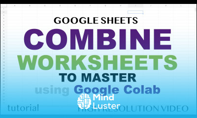 Combine Google Sheets Worksheets to One Master using Column Names Google Colab