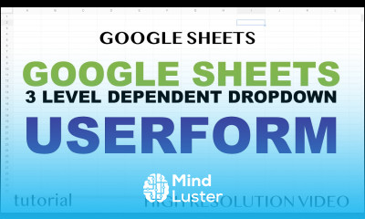 Google Sheets Userform Cascading Dropdown 3 Levels