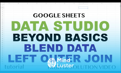 Google Data Studio Blend Data Left Outer Join in Depth Part 3