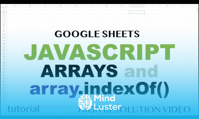 JavaScript indexOf lastIndexOf Methods Tutorial Google Sheets Apps Scripts Array Methods Part 6