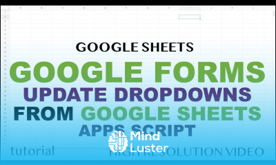 Google Forms Drop Down List from Spreadsheet Using Apps Script
