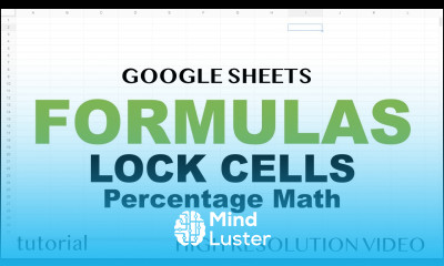Google Sheets Lock Cells in Formula Percentage More Part 3