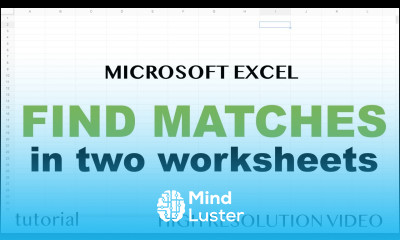Excel Find Matching Values in Two Worksheets Tables or Columns Tutorial Part 1