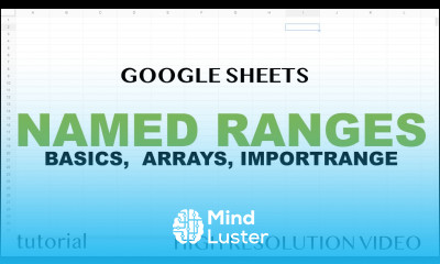 Google Sheets Named Ranges Dynamic Updates with IMPORTRANGE Other Sheets Arrays Tutorial