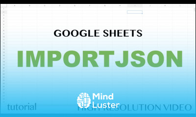 IMPORTJSON Function Google Sheets Tutorial How to Import JSON feed to Spreadsheets