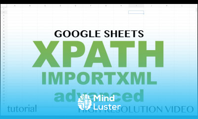 XPath query IMPORTXML Google Sheets Advanced Tutorial