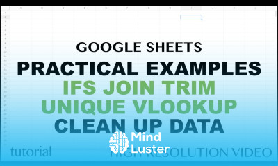 Google Sheets IFS Join ISBLANK TRIM Unique VLookup Cleaning Data Tutorial Practical Examples