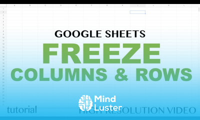 Google Sheets Freeze Rows and Columns Tutorial How To Freeze Single or Multiple Rows or Columns