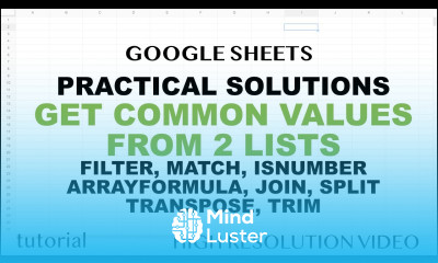 Google Sheets Get Matching Values From Two Lists Ranges Tutorial