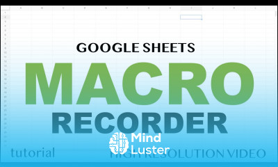Google Sheets Macro Recorder Tutorial How to Record an Apps Script