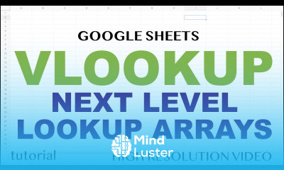 VLOOKUP Google Sheets Next Level Lookup Arrays Advanced