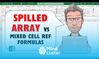 Excel s New Spilled Array Vs Mixed Cell Ref Formulas