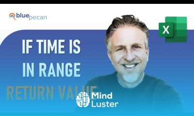 If Time is Within Range If Time is Greater Than or Less Than Return Value Lookup Time in Range