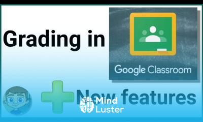 Grading in Google Classroom plus Other New Features 2020 Update