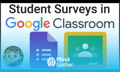 Conducting Student Surveys in Google Classroom