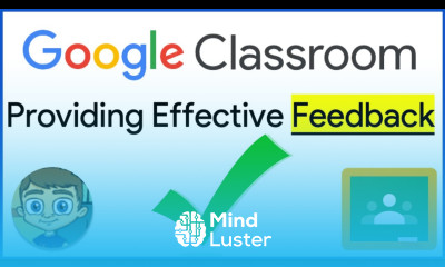 Google Classroom Providing Effective Feedback