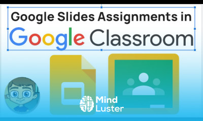 Creating Google Slides Assignments in Google Classroom