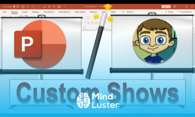 Learn Creating Multiple Custom PowerPoint Shows - Mind Luster