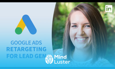 Google Ads Tutorial Remarketing for lead generation